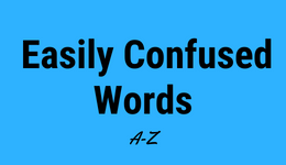 Easily Confused Words A-Z