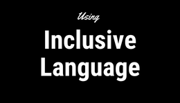 Using Inclusive Language 