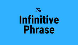 The Infinitive Phrase