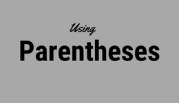 Using Parentheses