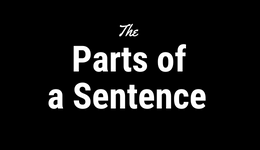 The Parts of a Sentence