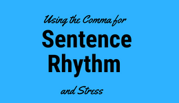 The Comma and Sentence Rhythm 