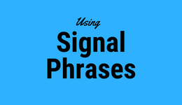 Using Signal Phrases