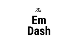 The Em Dash