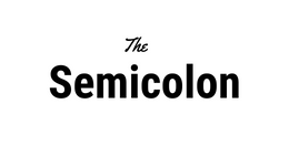 The Semicolon