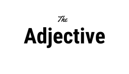 The Adjective